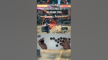 Kazuya PEWGF double electrics cd1+2 on stick! #tekken8 #tekken #kazuya #mishima #kazuyamishima #tk8