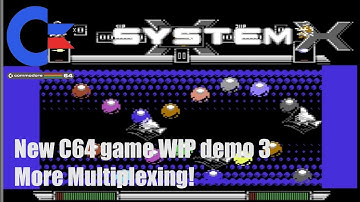 System X - New C64 game WIP demo 3 (2021) - More multiplexing