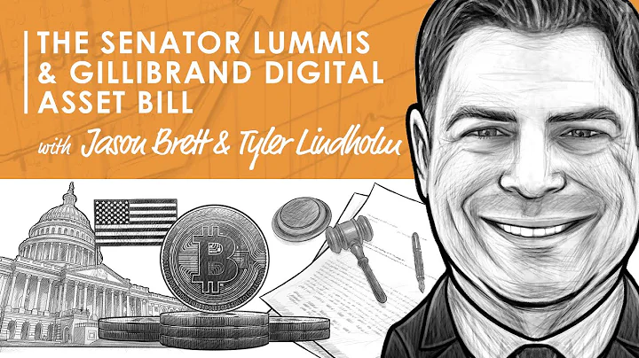 The Senator Lummis & Gillibrand Digital Asset Bill w/ Jason Brett & Tyler Lindholm (BTC082)