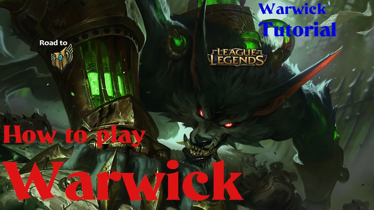How to play Warwick [League of Legends Warwick Guide/Tutorial] (Runes ...