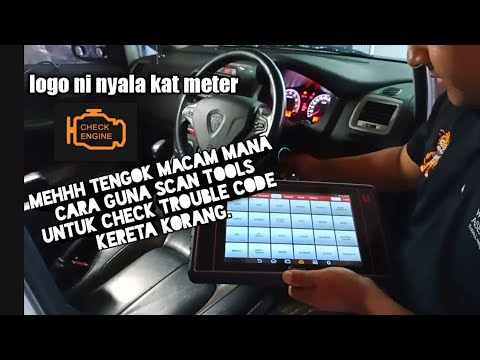 Cara Guna SCAN TOOL Untuk Check TROUBLE CODE  @ Check Enjin.