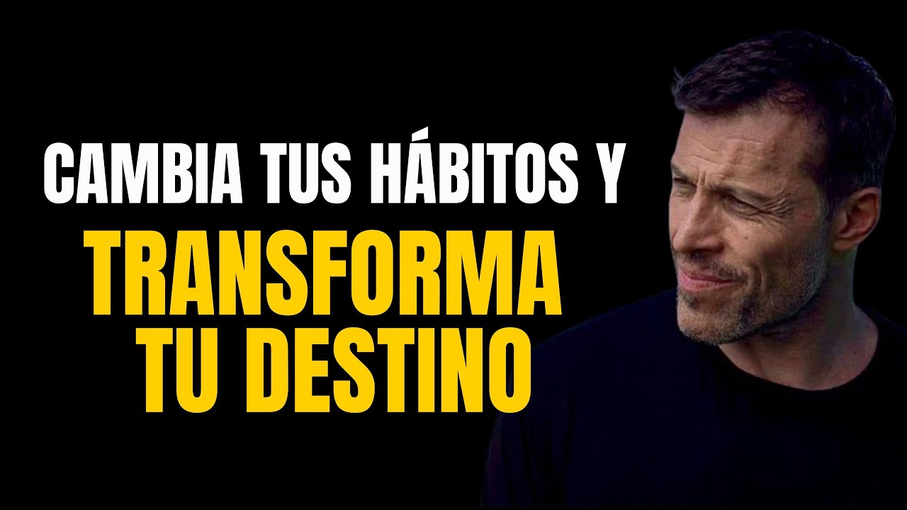 Cómo Cambiar tus HÁBITOS y Transformar tu DESTINO Hoy Mismo