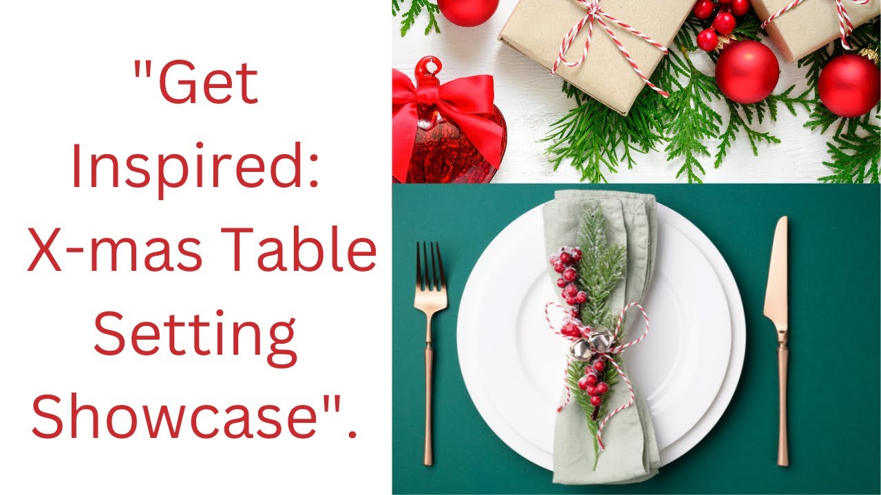 "Get Inspired Xmas Table Setting Showcase" YouTube
