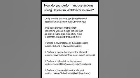 SELENIUM : How do you perform mouse actions using Selenium WebDriver in Java?