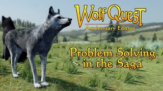 Problem-Solving in the Saga @WolfQuestGame