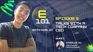 Talks with Tech Company CEO Charles Yu | E101: EARLY One-On-One EP 5