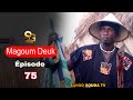 Fin de la 1re saison magoum deuk pisode 75