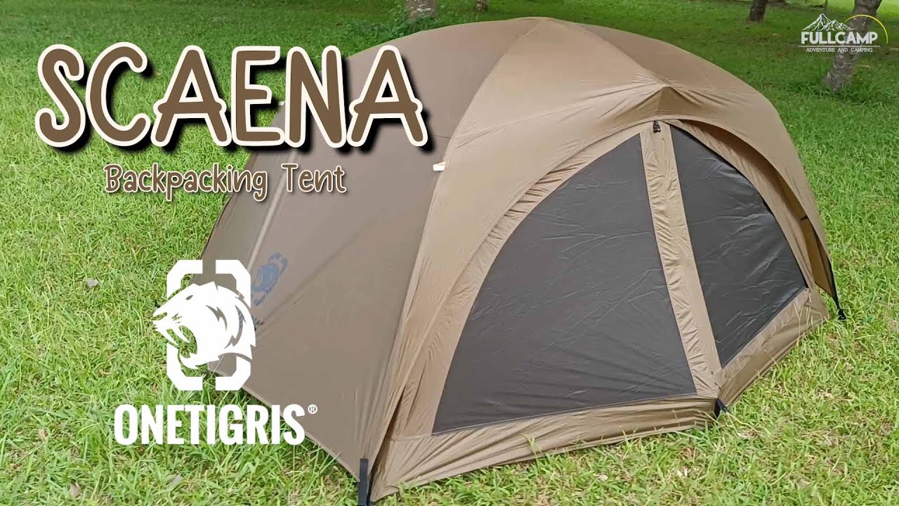 รีวิวเต็นท์ ONETIGRIS SCAENA Backpacking Tent | Fullcamp - YouTube