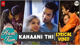 Kahani Thi - Lyrical Tsps Hum Tum Music And Lyrical Video The Sy Bee