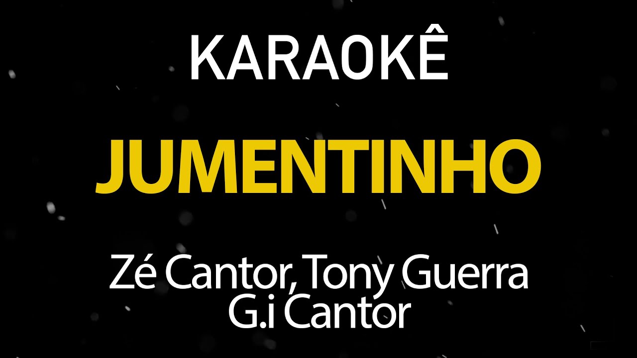 Jumentinho - Zé Cantor, Tony Guerra, G.i Cantor (Karaokê Version)