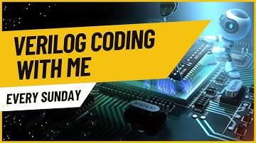 Lets Learn Verilog with real-time Practice with Me | Every Sunday.