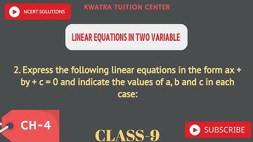 2. Express the following linear equations in the form ax + by + c = 0 and indicate the values
