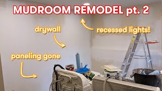 DIY | Renovating my mudroom pt. 2 | Recessed lights, wood paneling removed, wall finished!