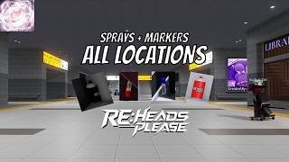 All Spray and Boardmarker Locations in RE:Heads, Please!