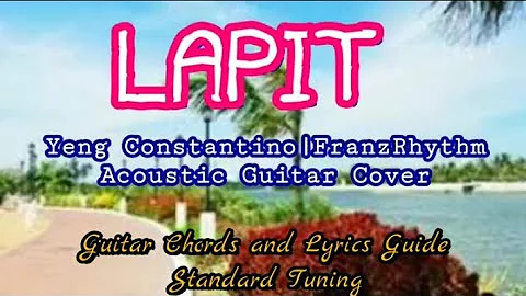 LAPIT /Yeng Constantino/FranzRhythm Acoustic Easy Guitar Cover Chords & Lyrics Guide Beginners