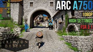 Crimson Desert - Intel ARC A750 | Intel ARC A750 + Ryzen 5 5600 Benchmark 1080p