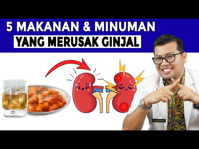 5 MAKANAN DAN MINUMAN YANG MERUSAK GINJAL - DOKTER SADDAM ISMAIL class=