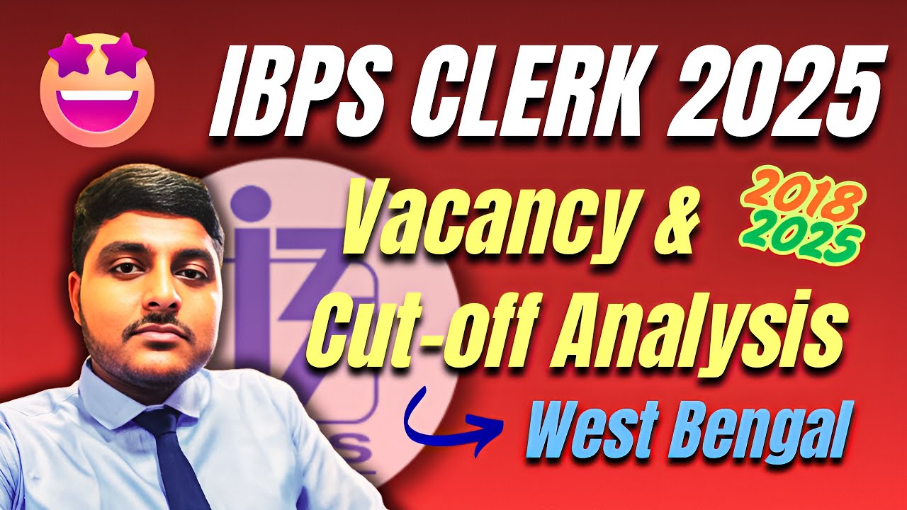 IBPS Clerk 2025 | WB Expected Cut Off Analysis | Previous year Category-wise Vacancy ✅
