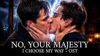 I Choose My Way — No, Your Majesty OST | My Drama