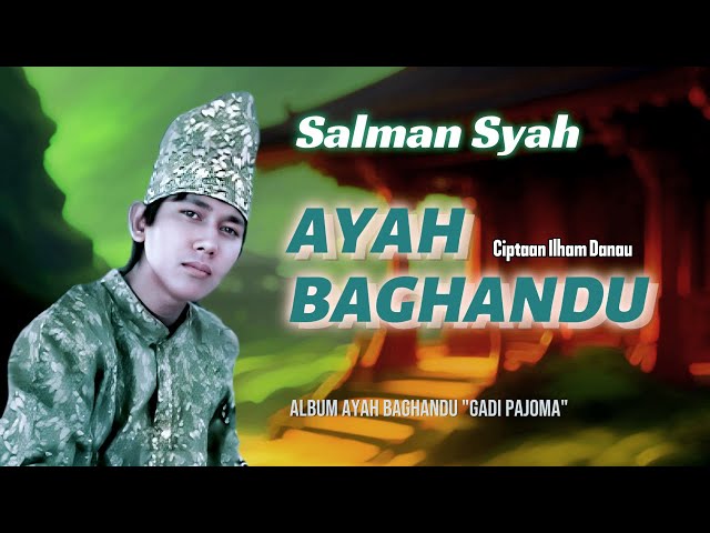 AYAH BAGHANDU - Salman Syah | Lagu Ocu [Official Music Video] class=