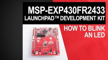 MSP-EXP430FR2433 LaunchPad kit: Blink an LED