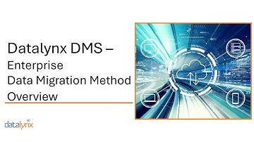 Datalynx DMS- Enterprise Data Migration Method- Overview
