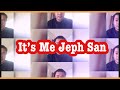 Its me jeph san