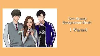True Beauty Background Music (BGM)| I Warned ( Han Seo Jun's Background Song )