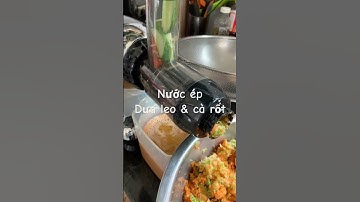 Nước ép cà rốt và dưa leo