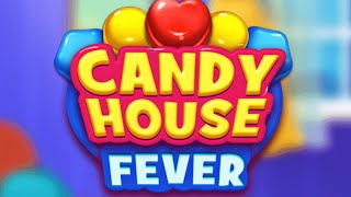 Candy House Fever - 2021 free match game (Gameplay Android) screenshot 1
