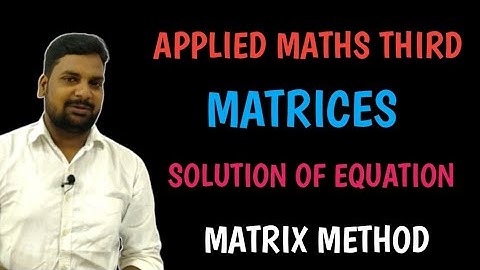 Solution Of Equations By Matrix Method|Matrices Applied Maths 3|Up Polytechnic Applied Maths 3