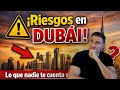 Riesgos de INVERTIR en el Mercado Inmobiliario de DUBAI (Lo Que Nadie Te Dice)