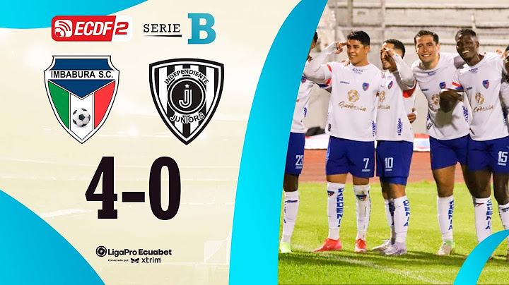 FULL RECAP: IMBABURA 4-0 IDV JUNIORS | LIGAPRO ECUABET SERIES B