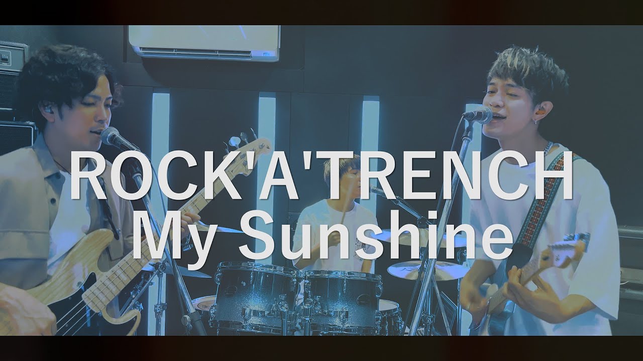 ROCK'A'TRENCH - My SunShine(cover)