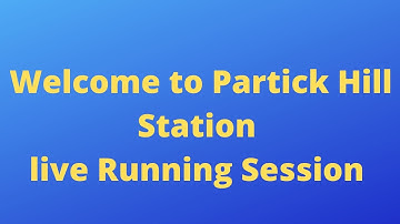 Welcome to Partick Hill Station for a live running session