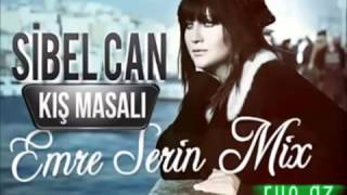 Sibel Can Kış Masalı Emre Serin Mix 2014 Resimi