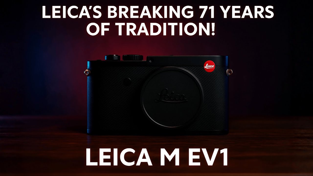 Leica M EV1: Leica нарушает 71-летнюю традицию!