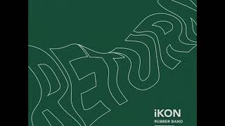 iKON (아이콘) - 고무줄다리기 (RUBBER BAND) 1 hour (1시간)