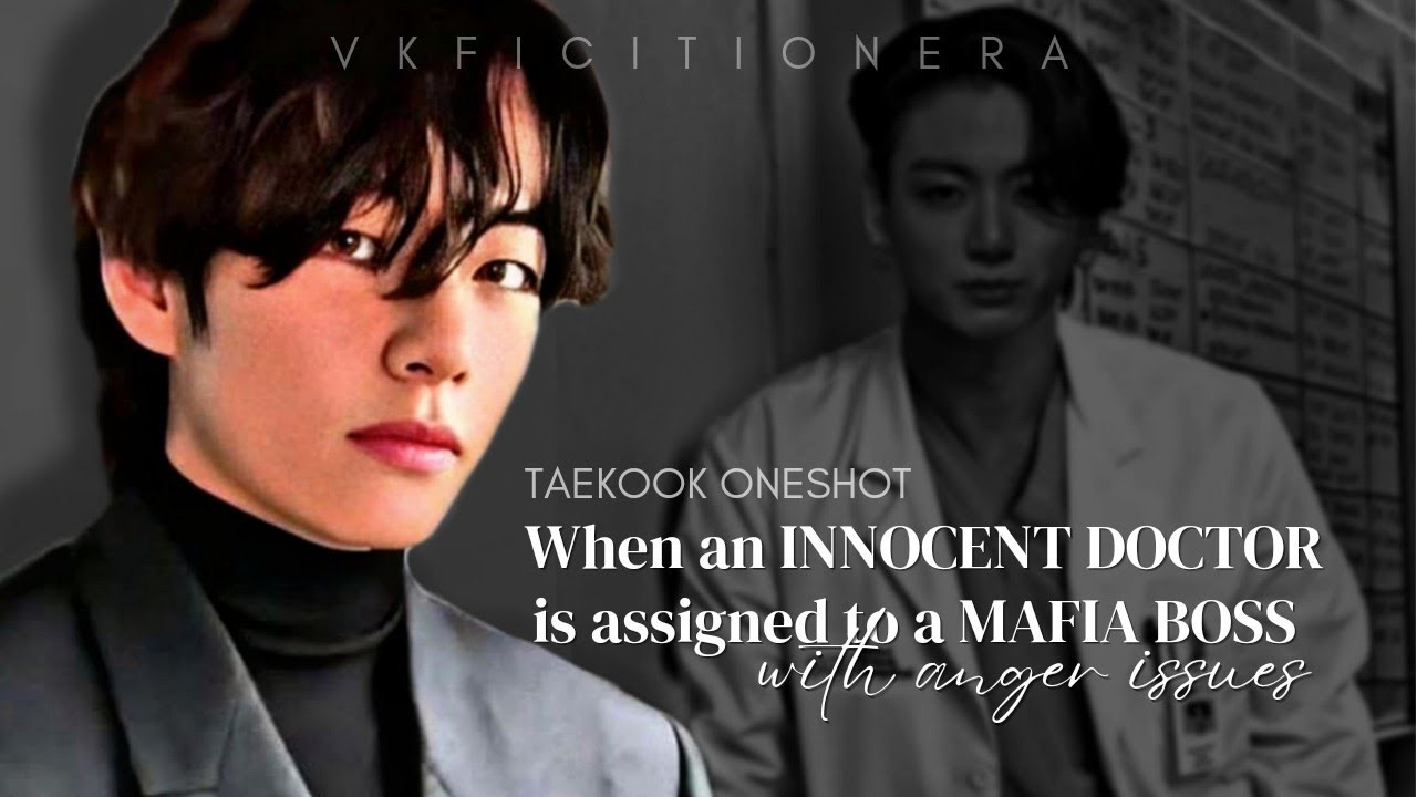 Taekook ff || 𝐖𝐡𝐞𝐧 𝐚𝐧 𝐈𝐍𝐍𝐎𝐂𝐄𝐍𝐓 𝐃𝐎𝐂𝐓𝐎𝐑 𝐢𝐬 𝐚𝐬𝐬𝐢𝐠𝐧𝐞𝐝 𝐭𝐨 𝐚 𝐌𝐀𝐅𝐈𝐀 𝐁𝐎𝐒𝐒 𝐰𝐢𝐭𝐡 𝐀𝐍𝐆𝐄𝐑 𝐈𝐒𝐒𝐔𝐄𝐒 || (ᴛᴏᴘ ᴛᴀᴇ)