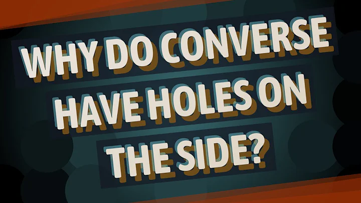 Why do converse have holes on the side?