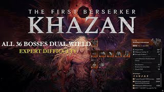 The First Beserker: Khazan - All 36 Boss Fights (Dual Wield Expert Playthrough)