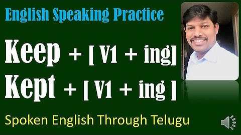 Use KEEP + Verb ing | KEPT + V1 ing  | Spoken English Through Telugu | Learn English in Telugu