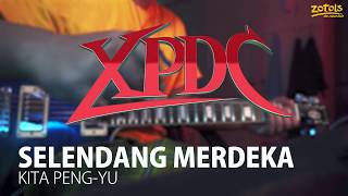 Video thumbnail of "XPDC - Selendang Merdeka [cover 2018]"