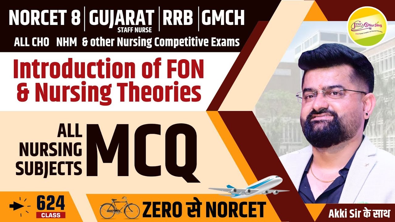 Introduction of FON & Nursing Theories  | MCQ | 🚲...✈ Zero से  NORCET 8 | RRB #624 #akkisir