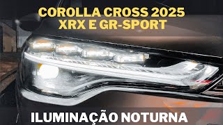 NOVO COROLLA CROSS 2025  ILUMINAÇÃO NOTURNA E ASSISTENTES