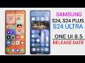 Samsung S24,S24+/Ultra One Ui 8.5 Update | New Features & Date | S24 Ultra New Update