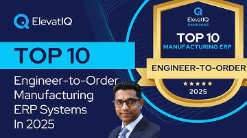 Top 10 Engineer to Order Manufacturing ERP Systems In 2025 | Top ETO Software