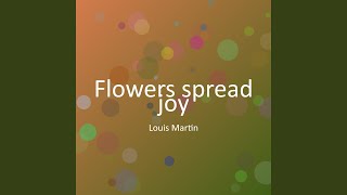 Flowers spread joy