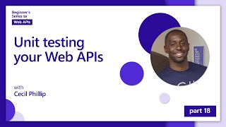 Unit testing your Web APIs [18 of 18] | Web APIs for Beginners