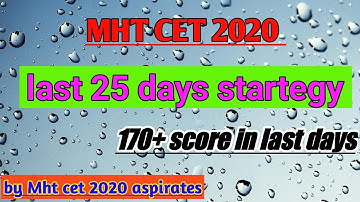 25 day strategy mht cet 2020 | mht cet 2020 preparation tips to score 170+ | Most imp chapter |